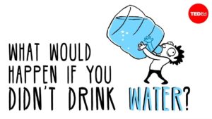 What Would Happen If You Didn't Drink Water?
