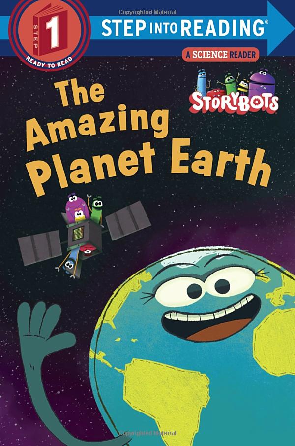 The Amazing Planet Earth - StoryBots (Step into Reading)
