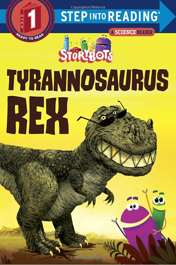 Tyrannosaurus Rex - StoryBots (Step into Reading)