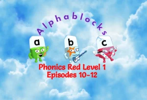 Phonics Red Level 1 Episodes 10-12