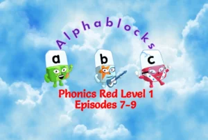 Phonics Red Level 1 Episodes 7-9