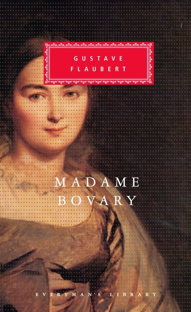Madame Bovary - Patterns of Provincial life by Gustave Flaubert