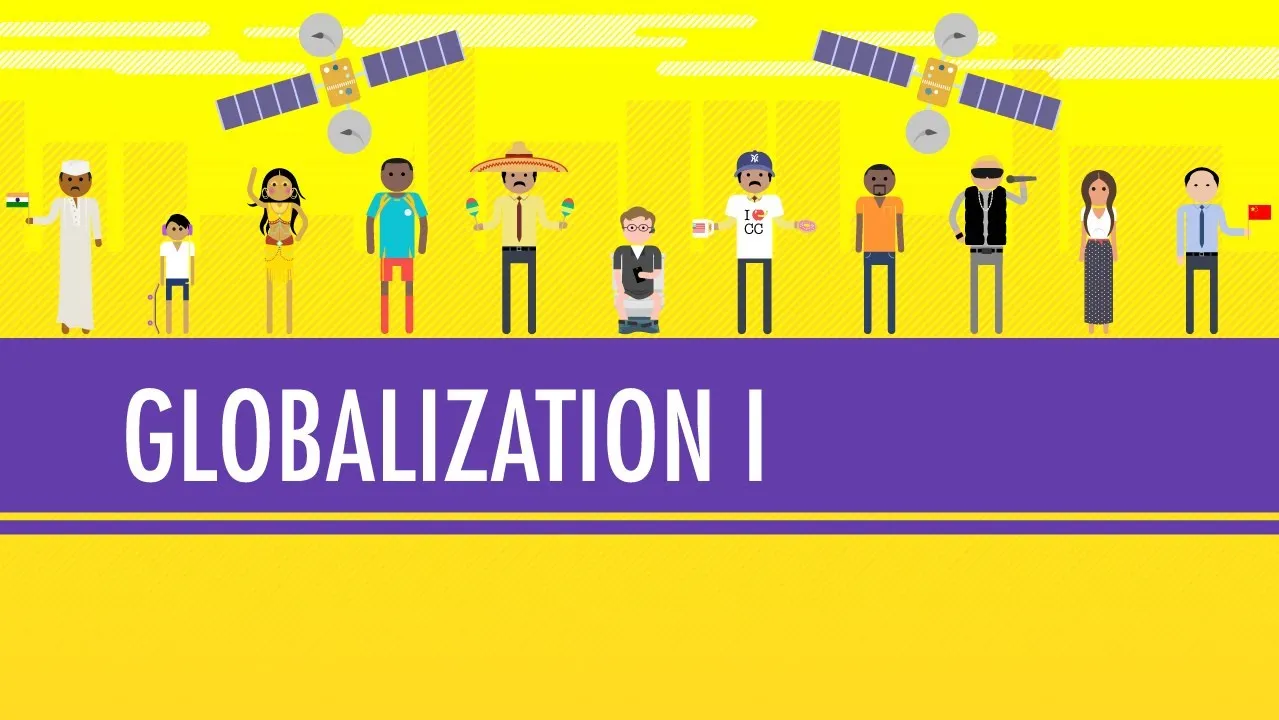 Globalization I - The Upside: World History #41 - ClassX