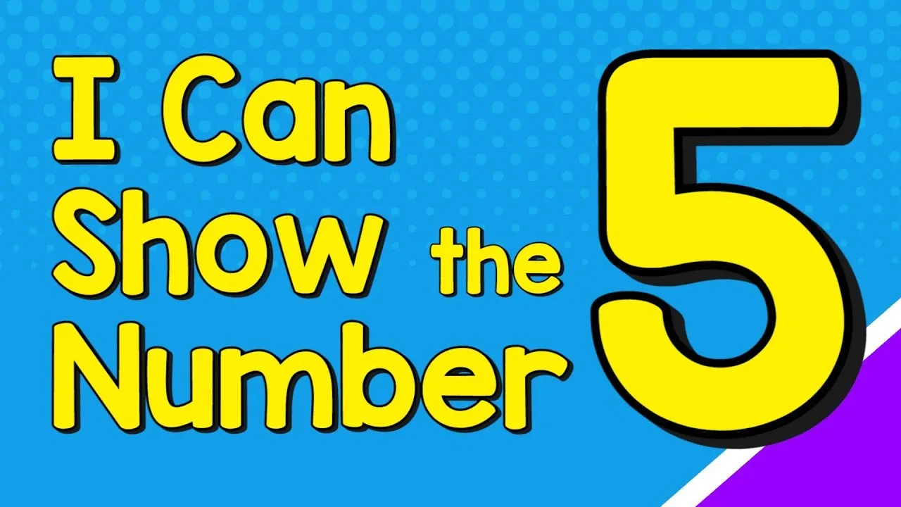 I Can Show the Number 5 in Many Ways | Number Recognition - ClassX