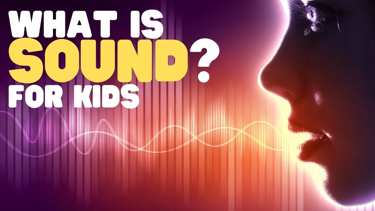 What Is Sound? for Kids - ClassX