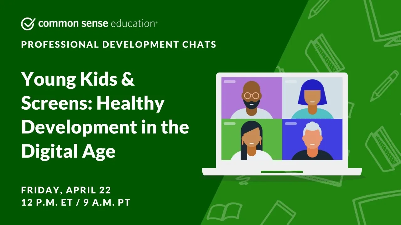 Young Kids & Screens: Healthy Development in the Digital Age - ClassX